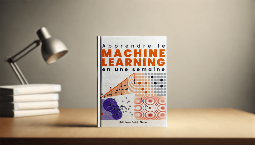 Mon livre pour apprendre le Machine Learning